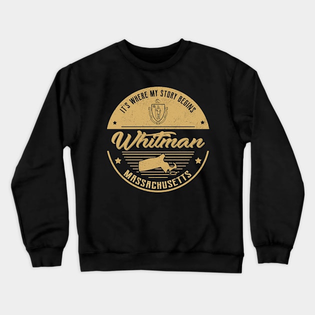 Whitman Massachusetts It's Where my story begins Crewneck Sweatshirt by ReneeCummings